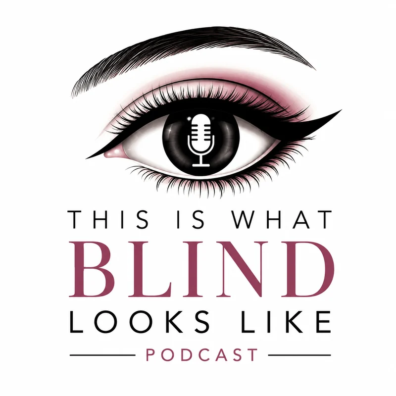 This Is What Blind Looks Like podcast logo: a stylized feminine eye with a bold brow, mauve eyeshadow, black winged eyeliner and long lashes, with a white podcast microphone in place of the pupil. Below it, the show title, with the word BLIND in large mauve letters.